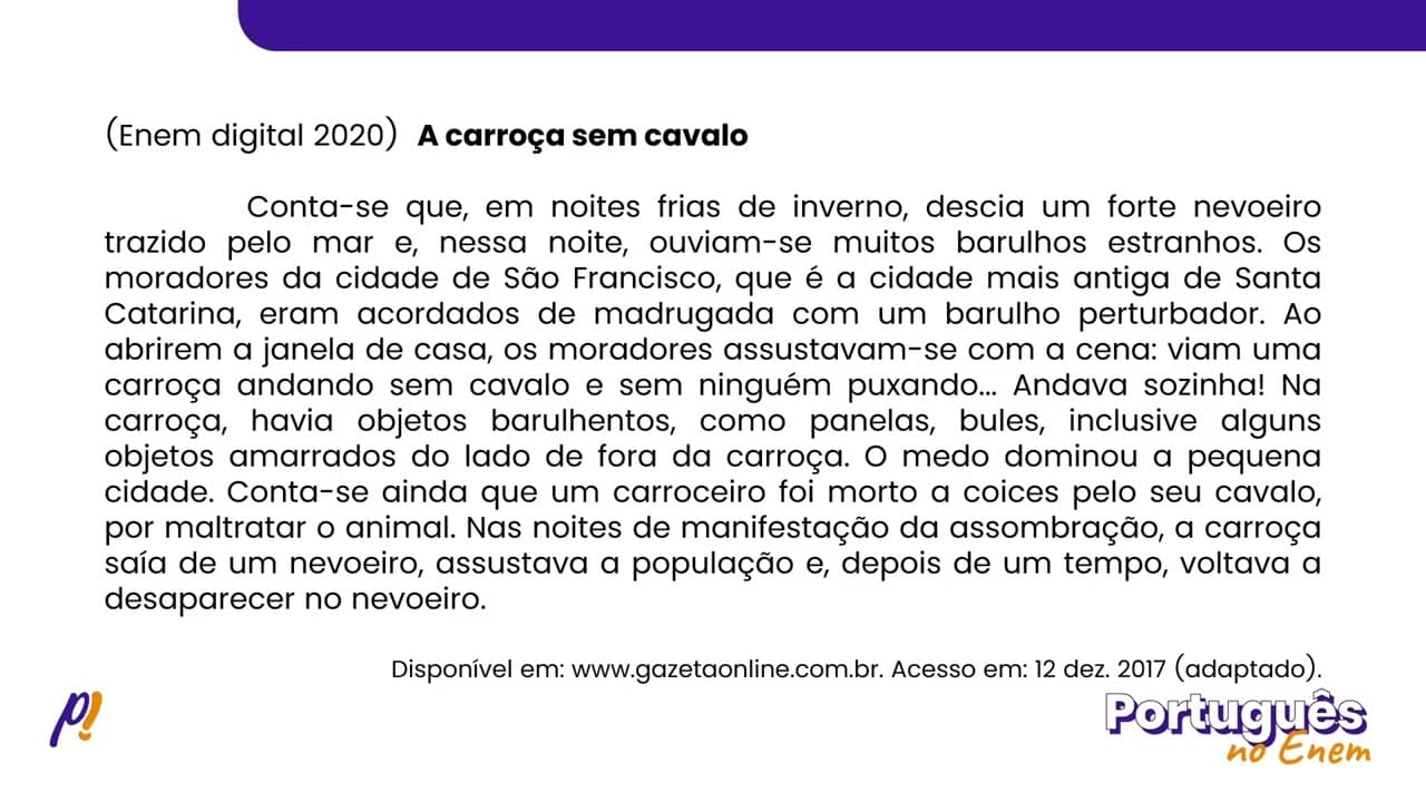 Thumbnail: ENEM DIGITAL 2020 - ESTUDOS DO TEXTO | A carroça sem cavalo Conta-se que, em noites frias de inve...