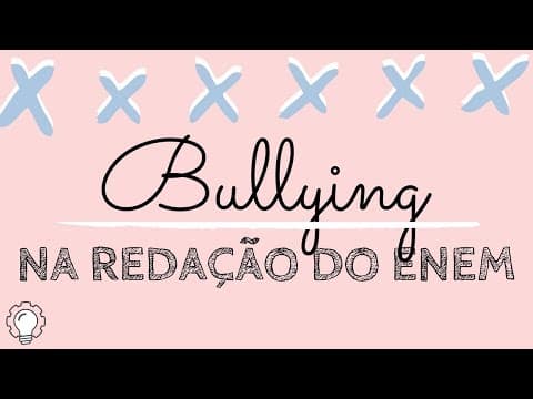Thumbnail da aula: E se cair "bullying" na redação do Enem?