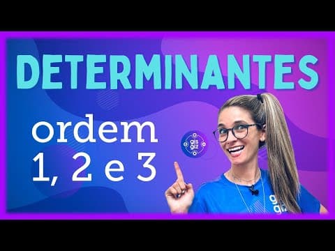 Thumbnail da aula: DETERMINANTES ORDEM 1, 2 e 3 | REGRA DE SARRUS | MATRIZ