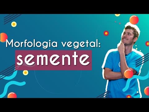 Thumbnail da aula: Morfologia vegetal: semente - Brasil Escola