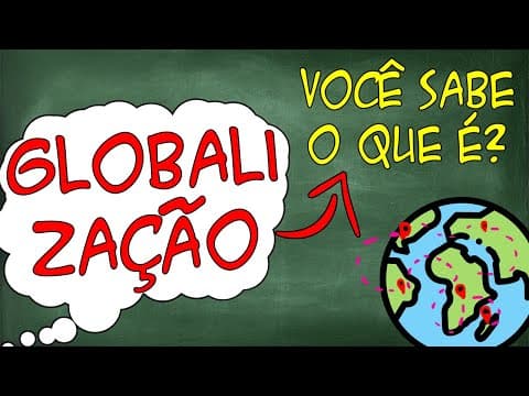 Thumbnail da aula: globalização - Entenda de vez o que é!!