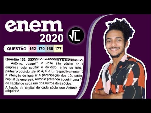 Thumbnail da aula: ENEM 2020 | Antônio, Joaquim e José são sócios de uma empresa cujo capital é dividido, entre os três
