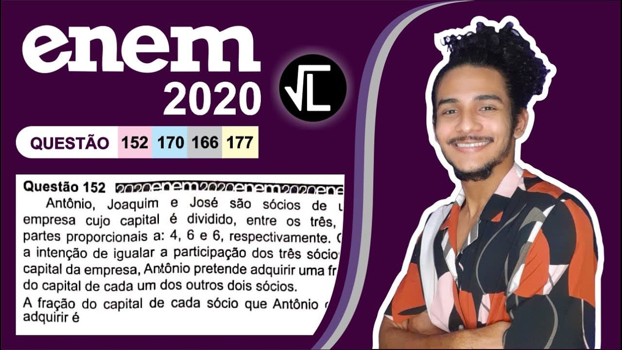 Thumbnail: ENEM 2020 | Antônio, Joaquim e José são sócios de uma empresa cujo capital é dividido, entre os três