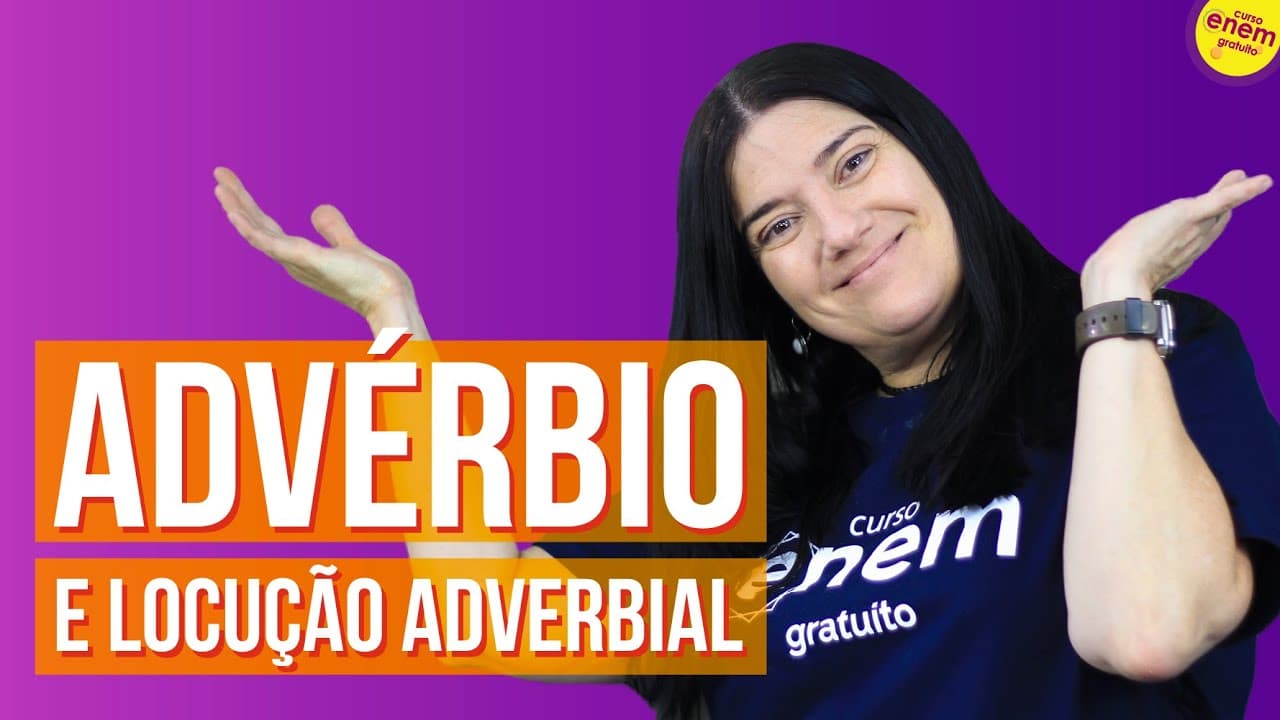 Thumbnail: ADVÉRBIO E LOCUÇÃO ADVERBIAL | Resumo de Gramática para o Enem