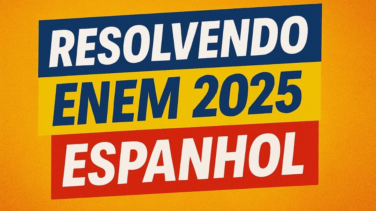 Thumbnail: ENEM 2025 – Espanhol COMPLETO explicado | Resolução detalhada de todas as questões