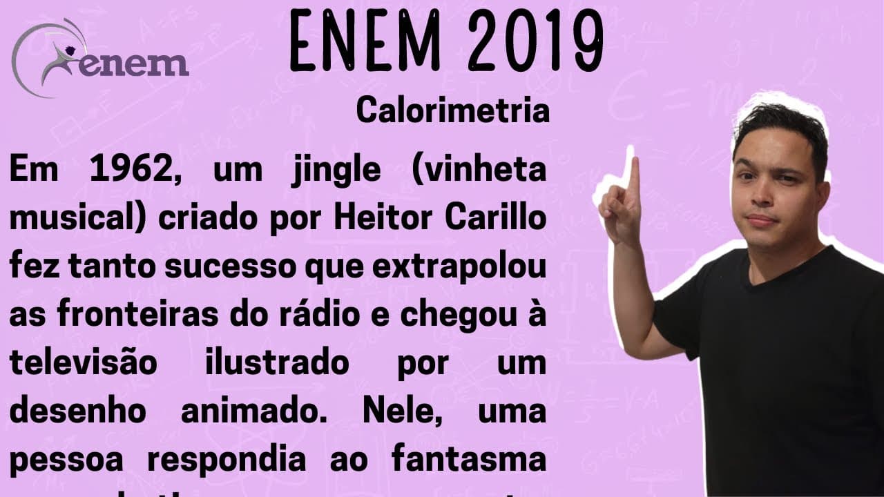 Thumbnail: ENEM 2019 - Em 1962, um jingle (vinheta musical) criado por Heitor Carillo fez tanto sucesso