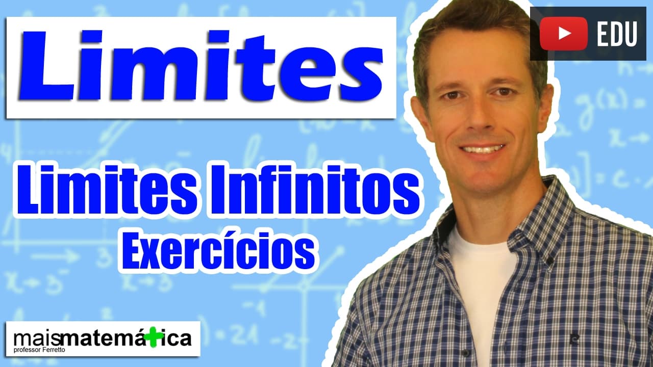 Thumbnail: Cálculo: Limites Envolvendo o Infinito - Exercícios (Aula 11 de 15)