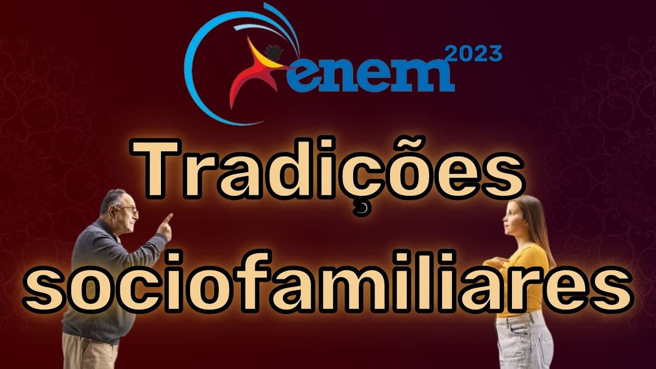 Thumbnail: ENEM 2023 RESOLVIDO -  as tradições e os costumes sociofamiliares sofreram alterações