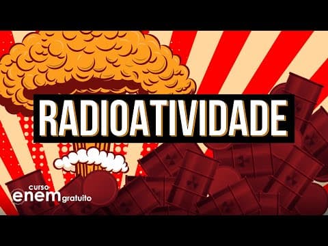 Thumbnail da aula: RADIOATIVIDADE: instabilidade, níveis de radiação e decaimento | RESUMO DE QUÍMICA PARA O ENEM