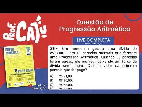 Thumbnail da aula: [UEMS 2022] 25 📘 PROGRESSÃO ARITMÉTICA Um homem negociou uma dívida de R$ 3.600,00 em 40 parcelas