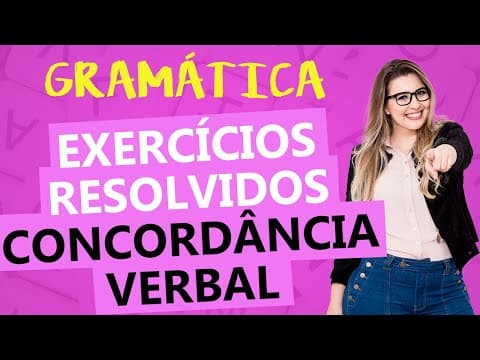 Thumbnail da aula: CONCORDÂNCIA VERBAL: RESOLUÇÃO DE EXERCÍCIOS COMENTADA - Profa. Pamba