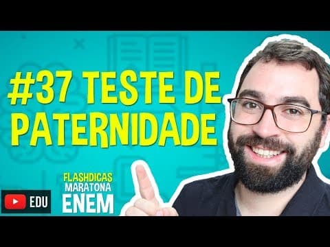Thumbnail da aula: Teste de Paternidade - Flashdica #37 - Maratona Enem - Prof. Gui