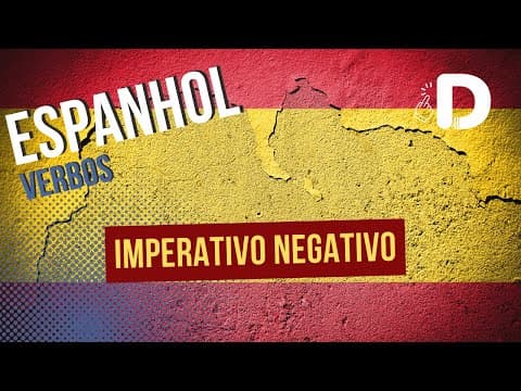 Thumbnail da aula: Imperativo Negativo - Verbos - Espanhol - Preparatório Enem