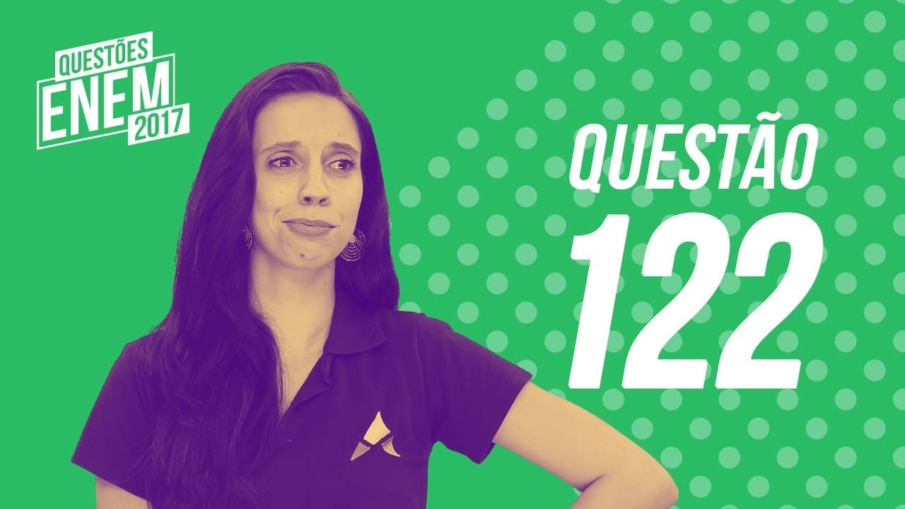 Thumbnail: Enem 2017 - Ciências da Natureza | Questão 122 (Caderno Amarelo)