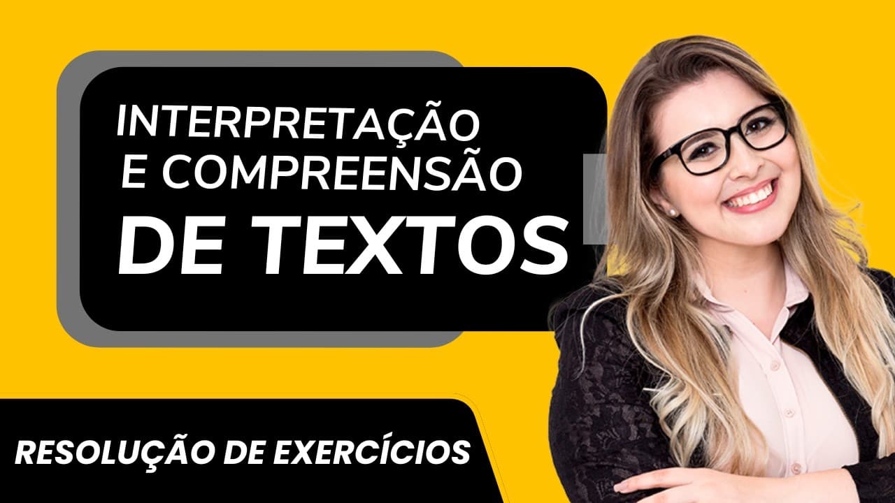 Thumbnail: RESOLUÇÃO DETALHADA: INTERPRETAÇÃO E COMPREENSÃO DE TEXTOS (Interpretação para Concursos)