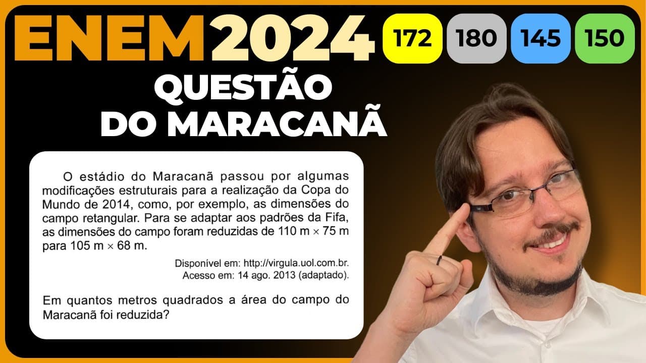 Thumbnail: ENEM 2024 || Área || O estádio do Maracanã passou por algumas modificações estruturais para a
