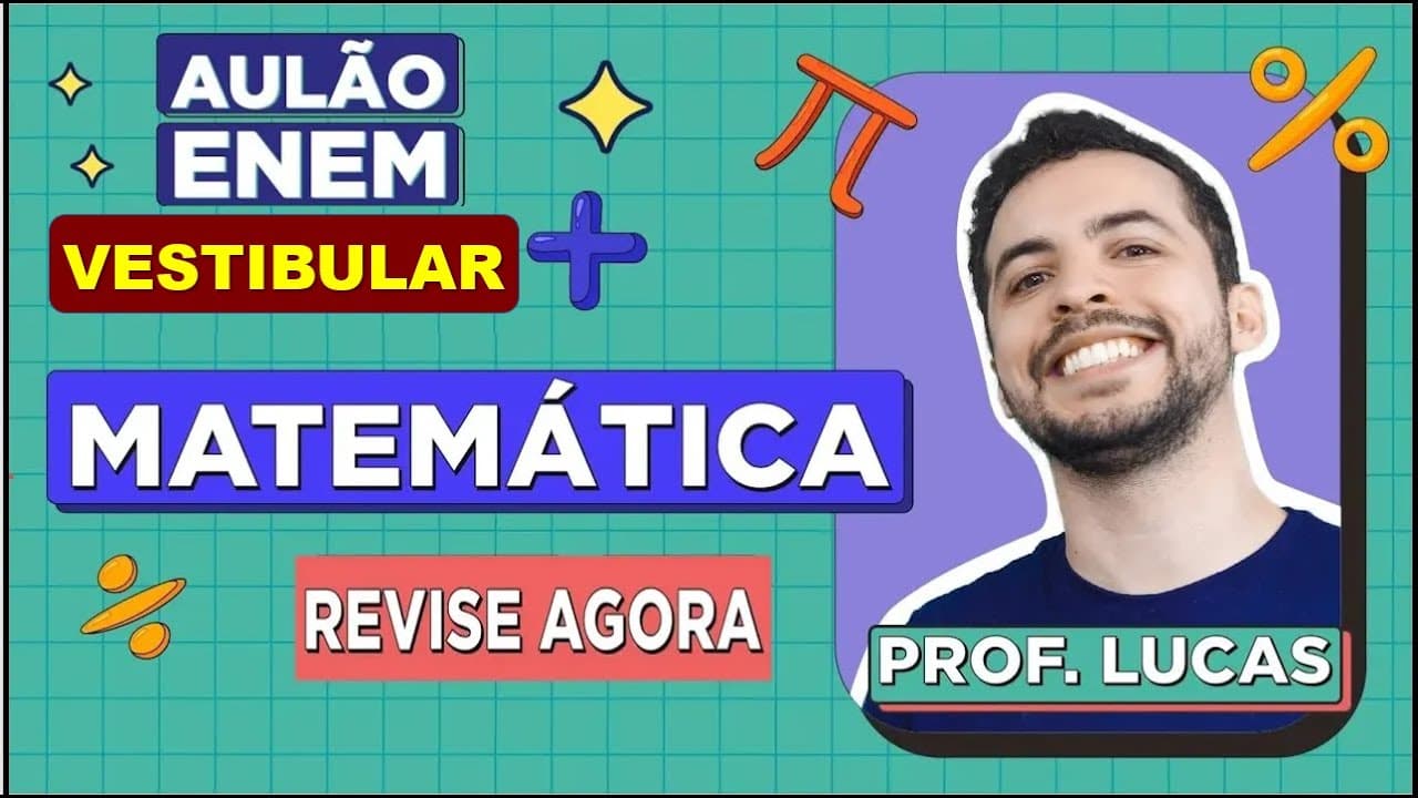Thumbnail: AULÃO DE MATEMÁTICA PARA O ENEM E VESTIBULARES: Resumo dos 10 temas que mais caem na prova