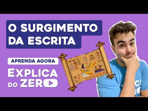 Thumbnail da aula: O SURGIMENTO DA ESCRITA | História | Explica do Zero | Prof. Jean Miranda