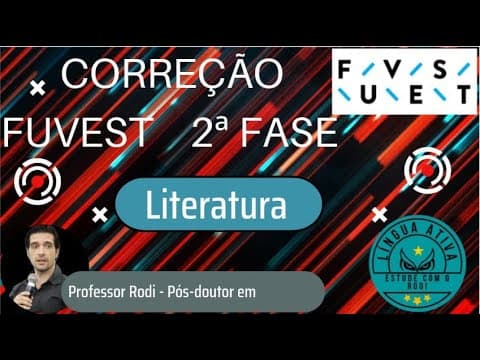 Thumbnail da aula: Correção da prova FUVEST - 2ª fase - Literatura