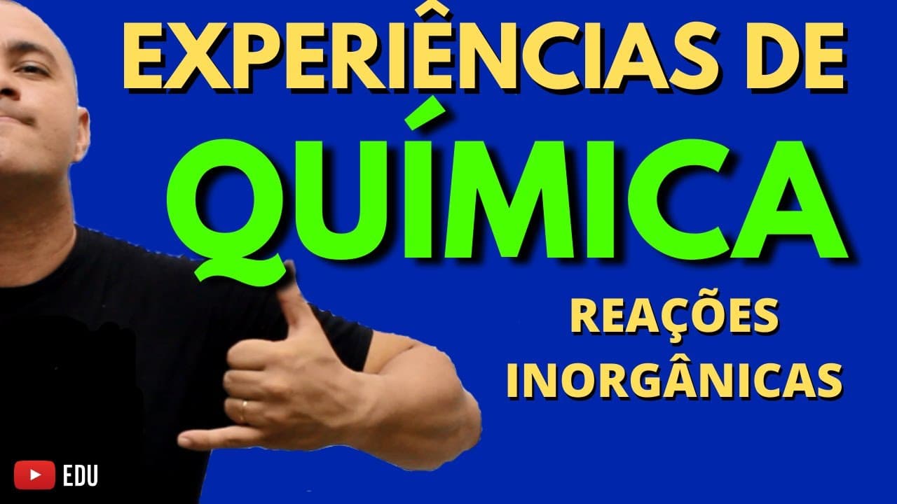 Thumbnail: EXPERIÊNCIAS DE QUÍMICA: Reações Químicas Inorgânicas (Série: AULA PRÁTICA DE QUÍMICA | Episódio 01)