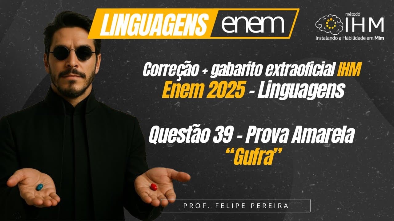 Thumbnail: Questão 39 (amarela) "Gufra" - Correção Linguagens Enem 2025