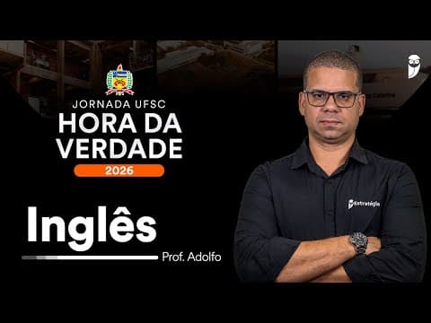 Thumbnail da aula: Hora da Verdade UFSC 2026 - Inglês - Prof. Adolfo Sá