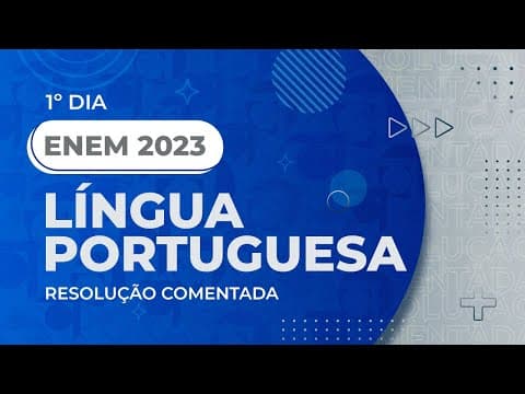 Thumbnail da aula: Resolução Comentada - ENEM 2023 - 1º Dia - Língua Portuguesa