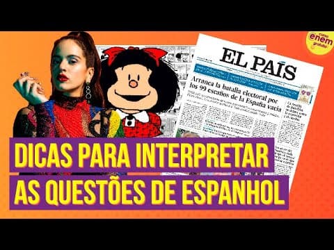 Thumbnail da aula: DICAS DE LEITURA PARA INTERPRETAR AS QUESTÕES DE ESPANHOL DO ENEM