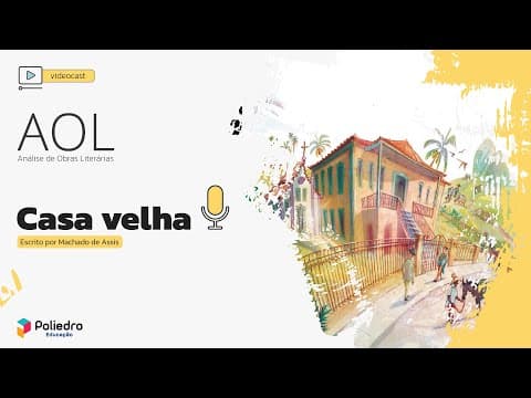 Thumbnail da aula: Análise de Obras Literárias | Casa velha