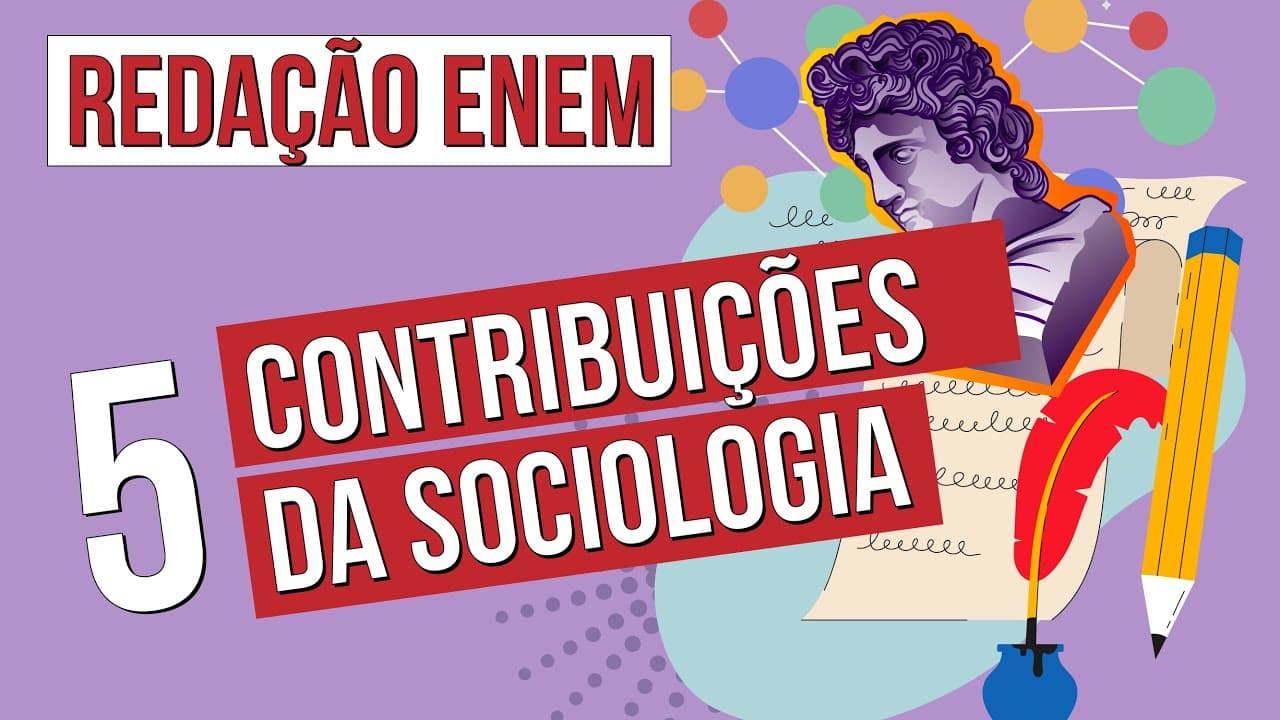 Thumbnail: REDAÇÃO ENEM: 5 contribuições da Sociologia | Redação Enem: temas de Sociologia | Fábio Pereira