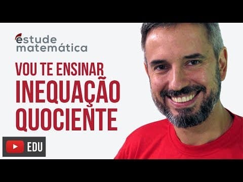 Thumbnail da aula: Inequação Quociente [Inequações: aula 7 de 7] – Vou te ensinar 37