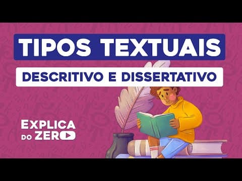 Thumbnail da aula: TIPOS TEXTUAIS: descritivo e dissertativo | Português | Explica do Zero | Profa. Fernanda Souza