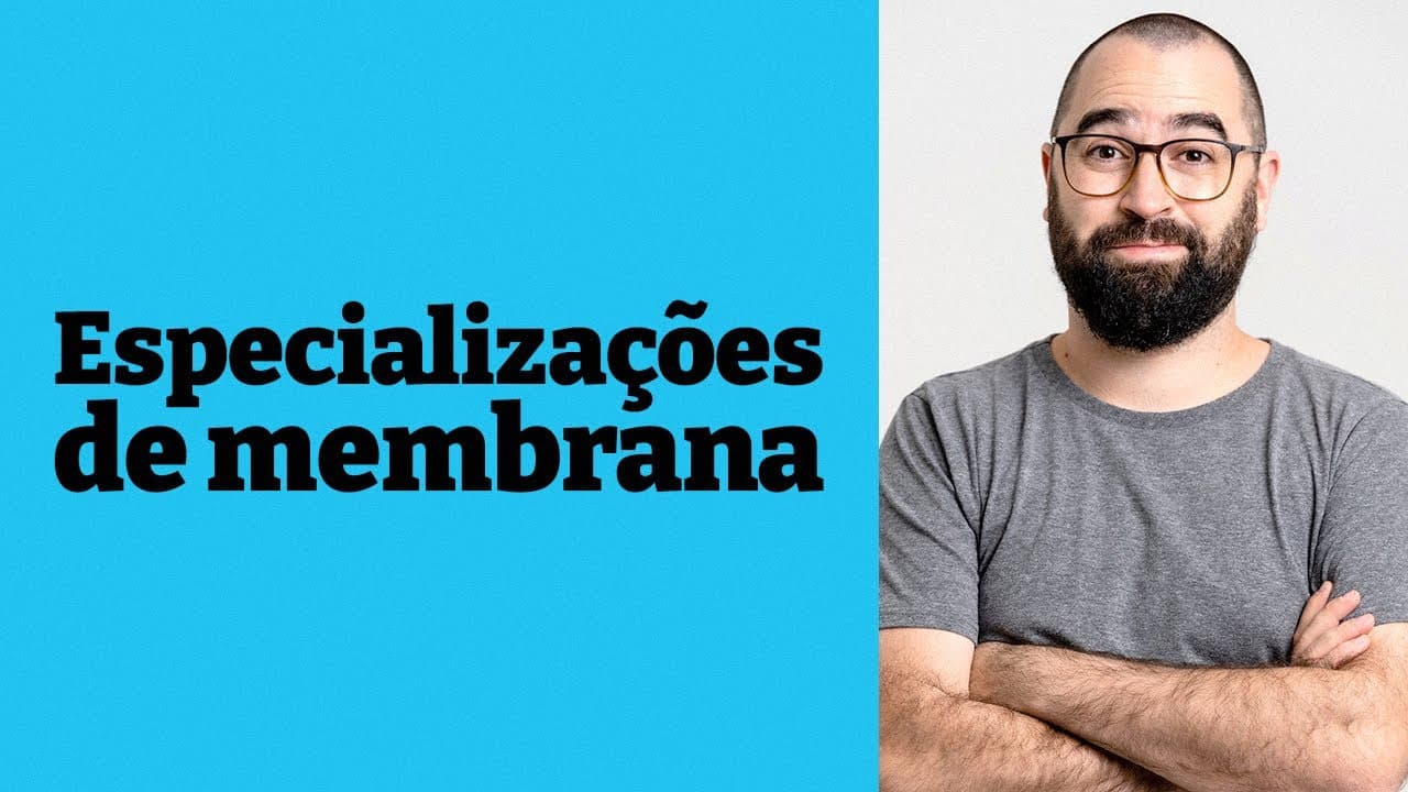 Thumbnail: Especializações de membrana - Aula 19 - Módulo 1: Biologia Celular - Prof. Guilherme