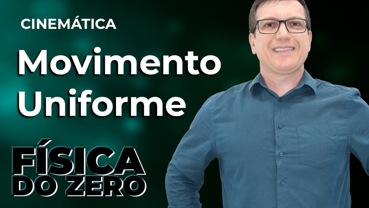 Thumbnail: MOVIMENTO UNIFORME | CINEMÁTICA - Aula 3 | FÍSICA DO ZERO | Professor Boaro