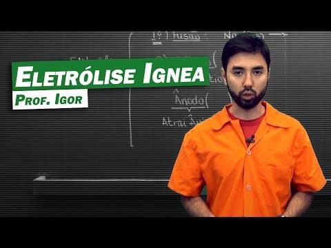 Thumbnail da aula: Química - Eletrólise Ígnea
