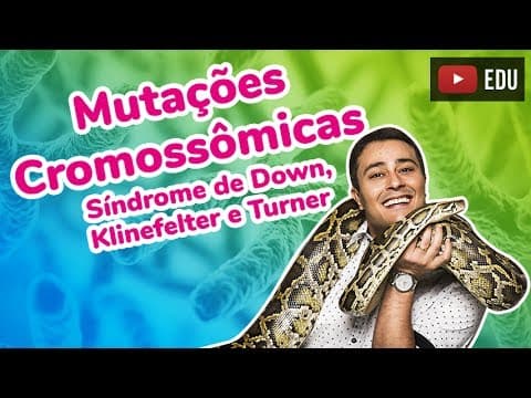 Thumbnail da aula: Mutações Cromossômicas - Síndrome de Down, Klinefelter e Turner - Prof. Paulo Jubilut