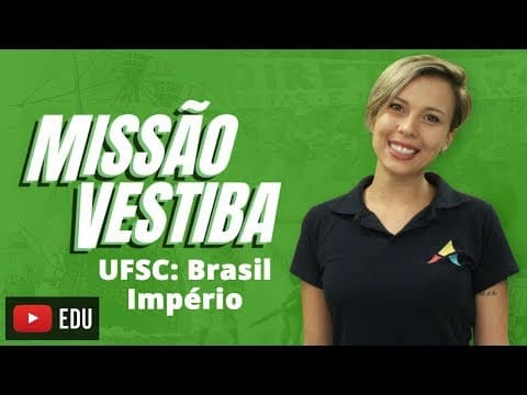 Thumbnail da aula: UFSC: Brasil Império