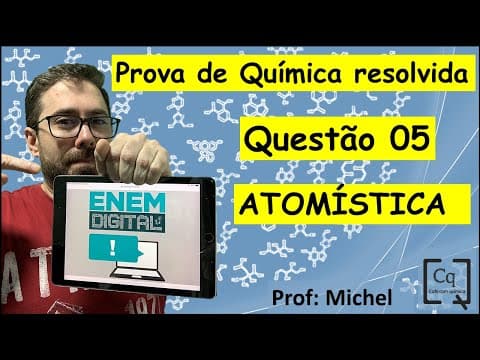 Thumbnail da aula: RESOLUÇÃO ENEM DIGITAL - QUÍMICA - Q 5 - ATOMÍSTICA ( RAIOS CATÓDICOS )