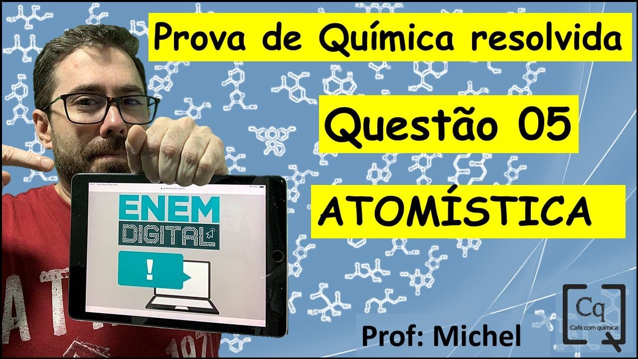 Thumbnail: RESOLUÇÃO ENEM DIGITAL - QUÍMICA - Q 5 - ATOMÍSTICA ( RAIOS CATÓDICOS )