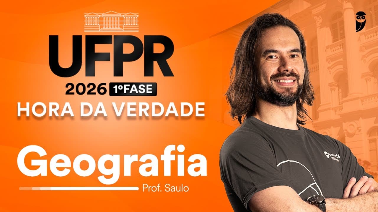 Thumbnail: Hora da Verdade UFPR 2026 1ª FASE - Geografia com Prof. Saulo Takami