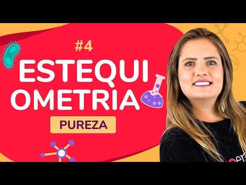 Thumbnail da aula: ESTEQUIOMETRIA - PUREZA | ProEnem