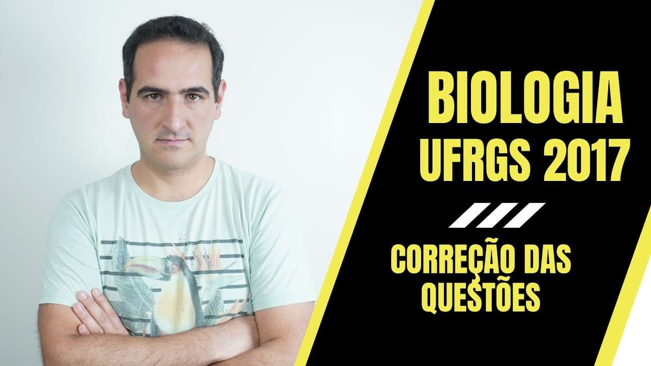 Thumbnail: UFRGS 2017 - BIOLOGIA - CORREÇÃO - PROF. SANABRIA - MOTTOLA Disciplinas para Vestibulares