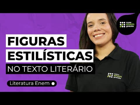 Thumbnail da aula: FIGURAS ESTILÍSTICAS NO TEXTO LITERÁRIO | Literatura para o Enem e o Encceja | Fernanda Souza