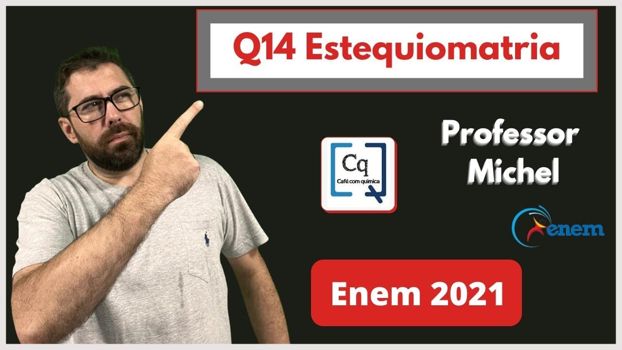 Thumbnail: ENEM 2021  - QUÍMICA -  ESTEQUIOMETRIA