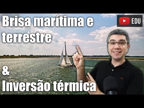 Thumbnail da aula: Brisa marítima e terrestre e inversão térmica no ENEM