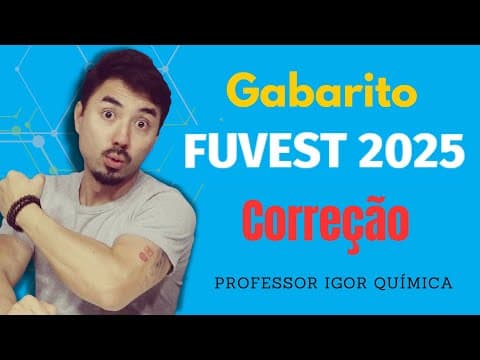Thumbnail da aula: CORREÇÃO | FUVEST 2025 | Primeira Fase | Química