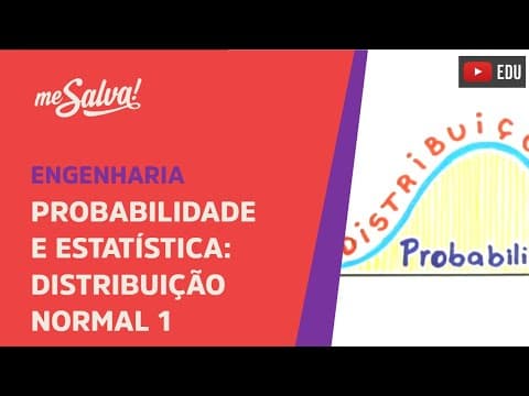 Thumbnail da aula: Me Salva! DPB05 - Distribuição Normal (Aula I) - Probabilidade e Estatística