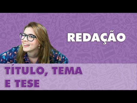 Thumbnail da aula: Prof. Pamba: Título, tema e tese - Redação #3