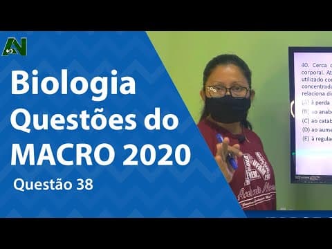 Thumbnail da aula: BIOLOGIA UEA CONHECIMENTOS GERAIS RESOLUÇÕES DAS QUESTÕES - 38 - AN