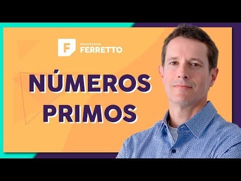 Thumbnail da aula: NÚMEROS PRIMOS: Número Primo ou Composto | Matemática Básica - Aula 20